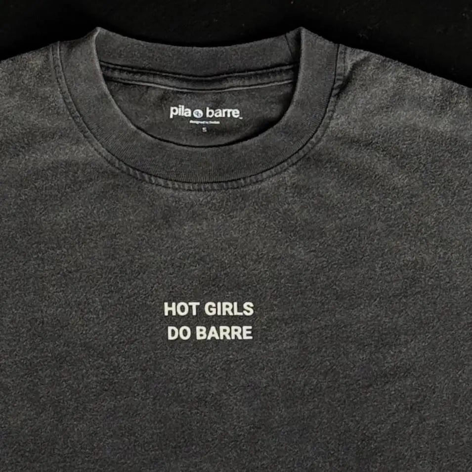 Hot Girls Do Barre Shirt  Pila-Barre Pila-Barre Hot Girls Do Barre Studio Shirt