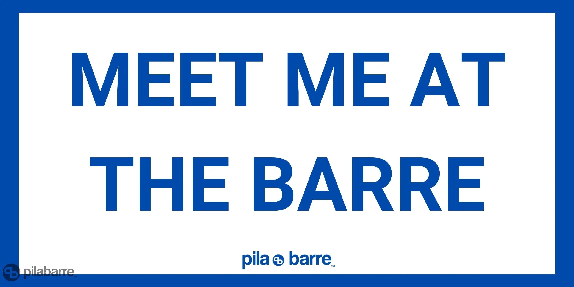 MEET ME AT THE BARRE Sticker  My Store Pila-Barre 